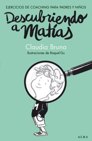 Libro Descubriendo a Matias: Ejercicios De Coaching para Padres y Niños (2015)