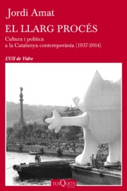 Portada de El Llarg Proces: Cultura I Politica a la Catalunya Contemporania