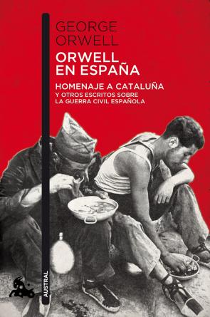 Libro Orwell en España: Homenaje a Cataluña y Otros Escritos Sobre la Guerra Civil Española (2015)