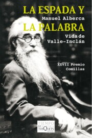 Portada de La Espada y la Palabra: Vida De Valle-inclan