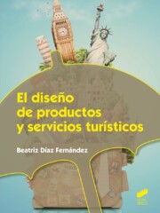 Portada de El Diseño De Productos y Servicios Turisticos