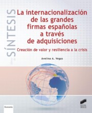 Portada de La Internacionalizacion De las Grandes Firmas Españolas a Traves De Adquisiciones