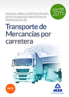 Manual para la Obtencion del Certificado De Competencia Profesional De Transporte De Mercancias por Carretera (2015)