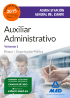 Libro Auxiliar Administrativo De la Administracion General del Estado. Temario: Volumen 1: Bloque I: Organizacion Publica (2015)