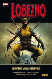 Portada de Lobezno 6: Lobezno Va Al Infierno