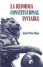 Portada de La Reforma Constitucional Inviable