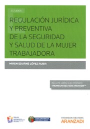Portada de Regulacion Juridica y Preventiva De la Seguridad y Salud De la Mujer Trabajadora