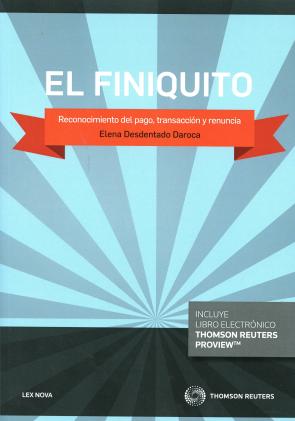 Libro El Finiquito: Reconocimiento del Pago, Transaccion y Renuncia (2015)