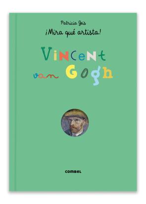 Libro ¡mira Que Artista! Vincent Van Gogh (2015)