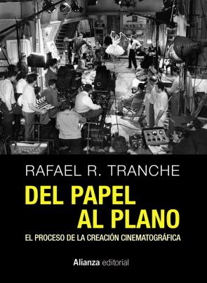 Libro Del Papel Al Plano. el Proceso De la Creacion Cinematografica (2015)