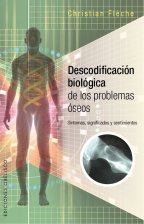 Libro Descodificacion Biologica Problemas Oseos: Sintomas. Significados y Sentimientos (2015)