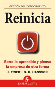 Portada de Reinicia: Borra Lo Aprendido y Piensa la Empresa De Otra Forma