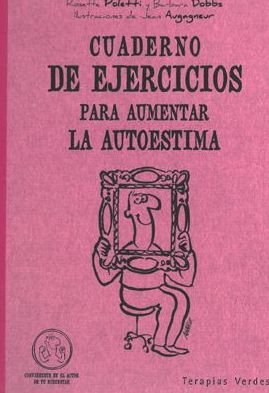 Libro Cuaderno De Ejercicios para Aumentar la Autoestima (2010)