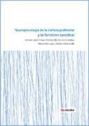 Neuropsicologia De la Corteza Prefrontal y las Funciones Ejecutiv As (2012)