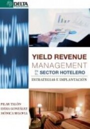 Portada de Yield Revenue Management en el Sector Hostelero: Estrategias E Im Plantacion