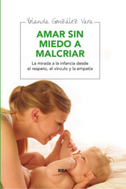 Portada de Amar Sin Miedo a Malcriar