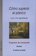 Libro Como Superar el Panico: con O Sin Agorafobia. Programa De Autoayu Da (incluye Cd) (4ª Ed.) (2005)