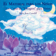Portada de El Material para los Niños: un Curso De Milagros para Niños