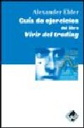 Libro Guia De Ejercicios del Libro Vivir del Trading (2007)