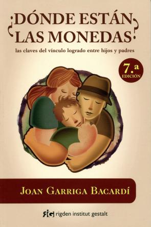 Libro ¿donde Estan las Monedas?: las Claves del Vinculo Logrado Entre Hijos y Padres (2010)