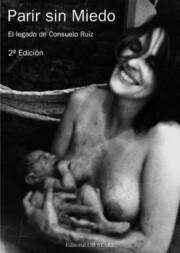 Libro Parir Sin Miedo: el Legado De Consuelo Ruiz Velez-frias (4ª Ed) (2014)