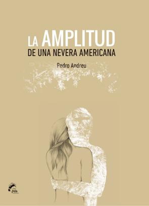 Libro La Amplitud De Una Nevera Americana (2014)