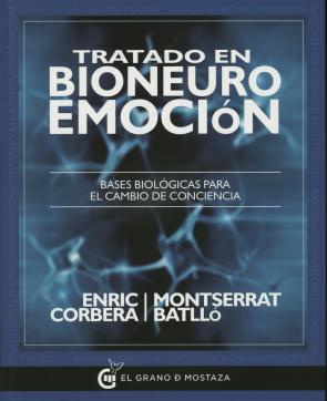 Tratado en Bioneuroemocion: Bases Biologicas para el Cambio De Conciencia (2014)