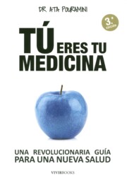 Portada de Tu Eres Tu Medicina: Una Revolucionaria Guia para Una Nueva Salud