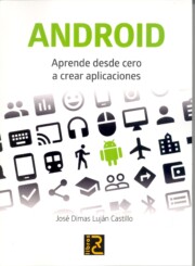 Libro Android: Aprende Desde Cero a Crear Aplicaciones (2015)