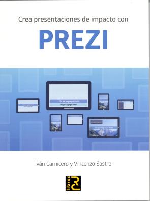 Libro Crea Presentaciones De Impacto con Prezi (2015)
