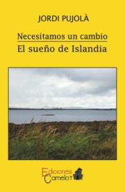 Portada de Necesitamos un Cambio:el Sueño De Islandia
