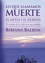 Libro Lo Que Llamamos Muerte: el Antes y el Despues. el Sentido De la V Ida Tras Una Perdida (2005)