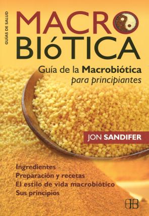 Libro Macrobiotica: Guia De la Macrobiotica para Principiantes (2012)