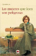 Libro Las Mujeres Que Leen Son Peligrosas (2006)