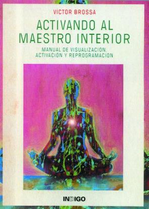 Libro Activando Al Maestro Interior (2013)