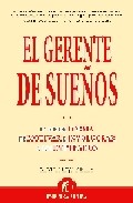 Libro El Gerente De Sueños: la Mejor Forma De Motivar E Involucrar a Lo S Empleados (2008)