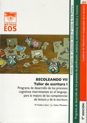 Libro Becoleando Vii. Taller De Escritura I. Programa De Desarrollo De los Procesos Cognitivos Intervinientes en el Lenguaje, para la Competencias De Lectura y De la Escritura (2010)