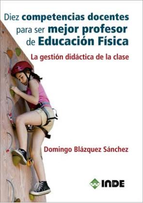Libro Diez Competencias Docentes para Ser Mejor Profesor De Educacion F Isica (2013)