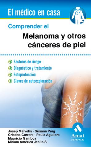 Libro Comprender el Melanoma y Otros Canceres De Piel (2015)