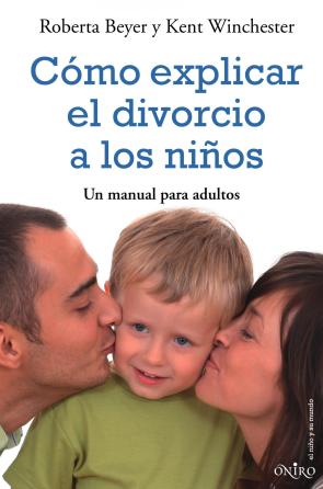 Libro Como Explicar el Divorcio a los Niños: un Manual para Adultos (2009)