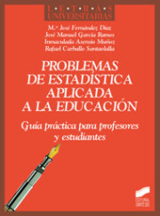 Portada de Problemas De Estadistica Aplicada a la Educacion: Guia Practica P Ara Profesores y Estudiantes