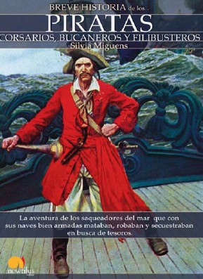 Libro Piratas (breve Historia): Corsarios, Bucaneros y Filibusteros (2010)