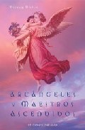 Libro Arcangeles y Maestros Ascendidos: Una Guia para Trabajar y Sanar con Difinidades y Deidades (2005)