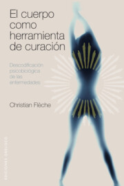 Libro El Cuerpo Como Herramienta De Curacion (2009)