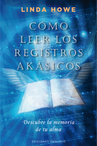 Libro Como Leer los Registros Akasicos: Descubre la Memoria De Tu Alma (2011)