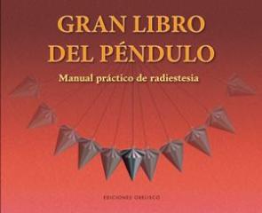 Libro El Gran Libro del Pendulo (2012)