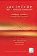 Vademecum para la Formacion De Profesores. Enseñar Español con Se Gunda Lengua (l2)/ Lengua Extranjera (le) (2004)