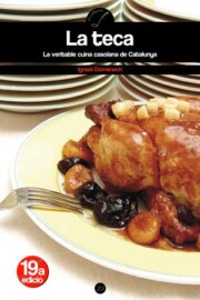 Portada de La Teca: la Veritable Cuina Casolana De Catalunya