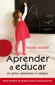 Libro Aprender a Educar Sin Gritos Amenazas Ni Castigos (2009)