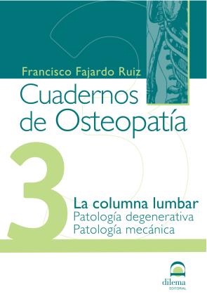 Libro Cuadernos De Osteopatia 3: la Columna Lumbar. Patologia Degenerat Iva. Patologia Mecanica (2006)